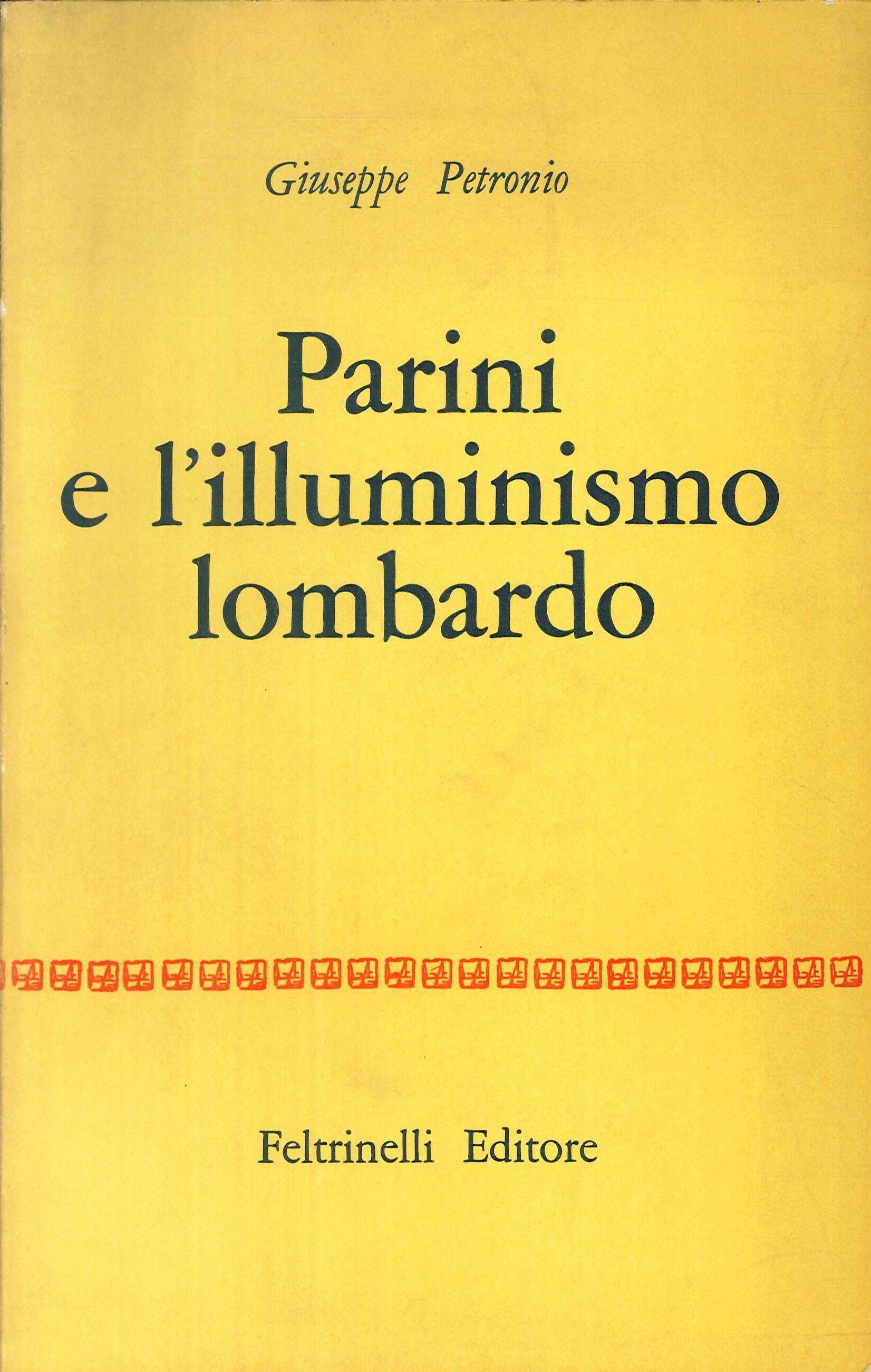 Parini e l'Illuminismo Lombardo Parini e l'Illuminismo Lombardo