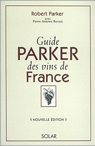 Guide Parker des vins de France. Edition 2002 Guide Parker des vins de France. Edition 2002