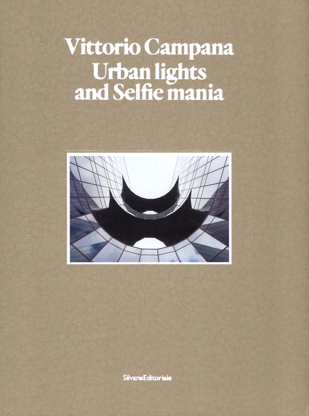 Vittorio Campana. Urban Lights and Selfie Mania Vittorio Campana. Urban Lights and Selfie Mania