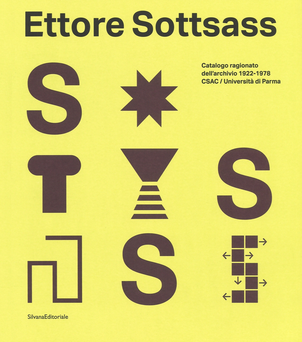 Ettore Sottsass. Catalogo ragionato dell'archivio 1922-1978 CSAC / Università di Parma Ettore Sottsass. Catalogo ragionato dell'archivio 1922-1978 CSAC / Università di Parma