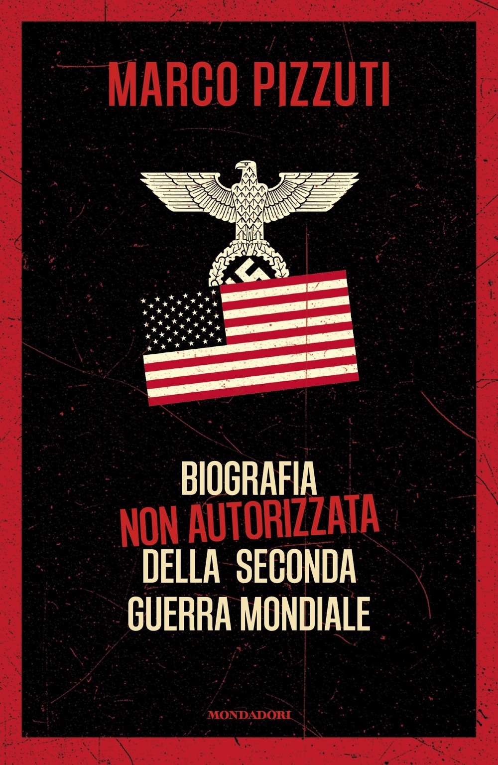Biografia non autorizzata della seconda guerra mondiale Biografia non autorizzata della seconda guerra mondiale