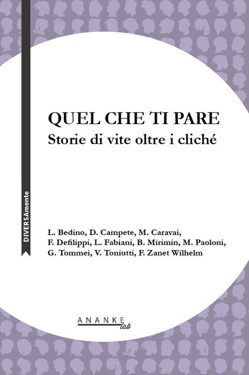 Quel che ti pare. Storie di vite oltre i cliché Quel che ti pare. Storie di vite oltre i cliché