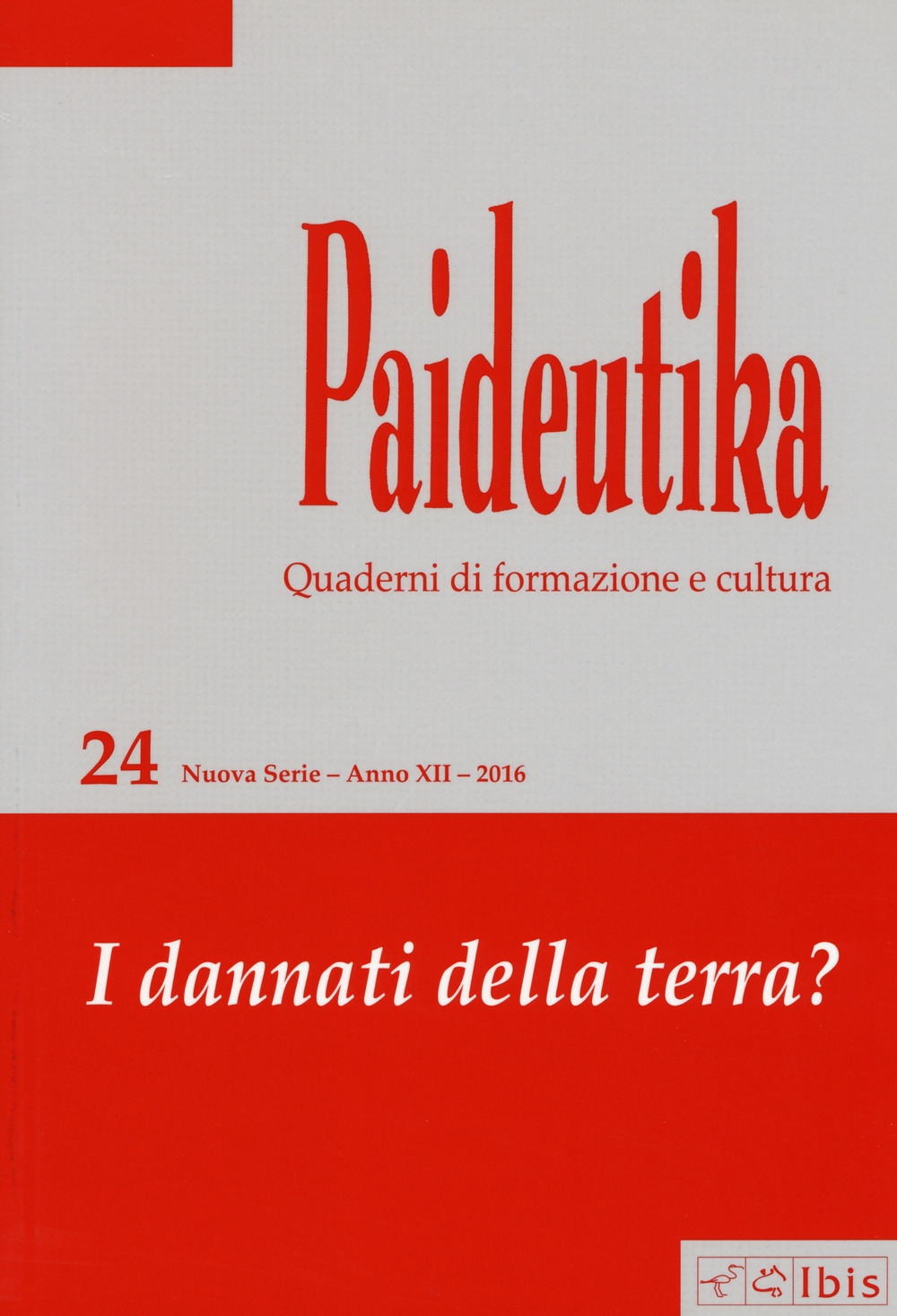 Paideutika. Vol. 24: I dannati della terra? Paideutika. Vol. 24: I dannati della terra?