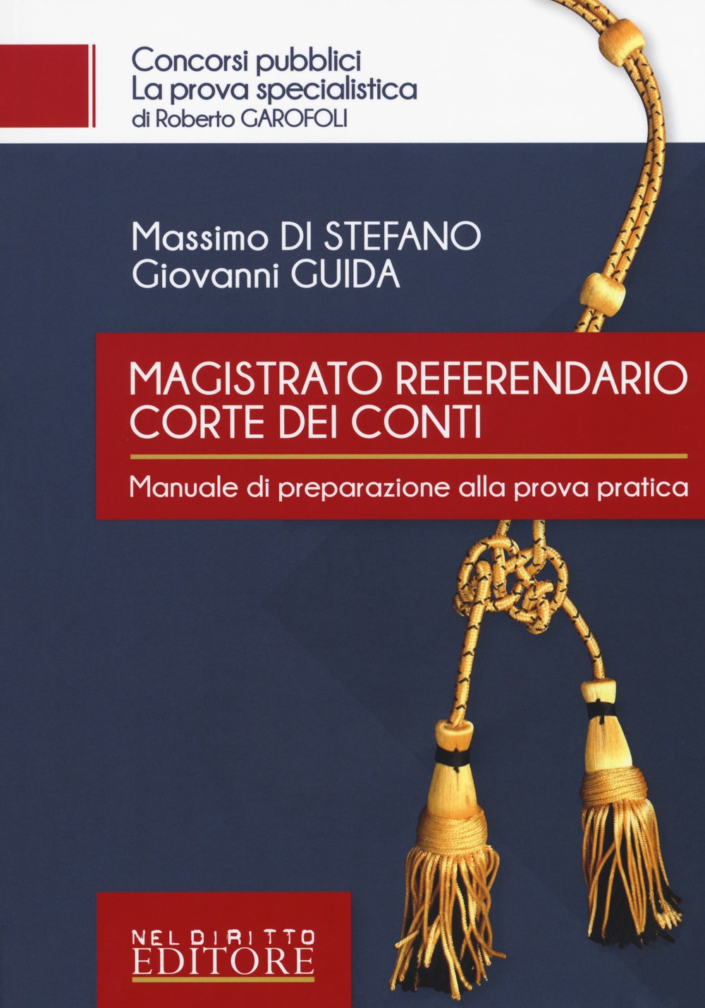 Magistrato referendario della Corte dei Conti. Manuale di preparazione alla prova pratica Magistrato referendario della Corte dei Conti. Manuale di preparazione alla prova pratica