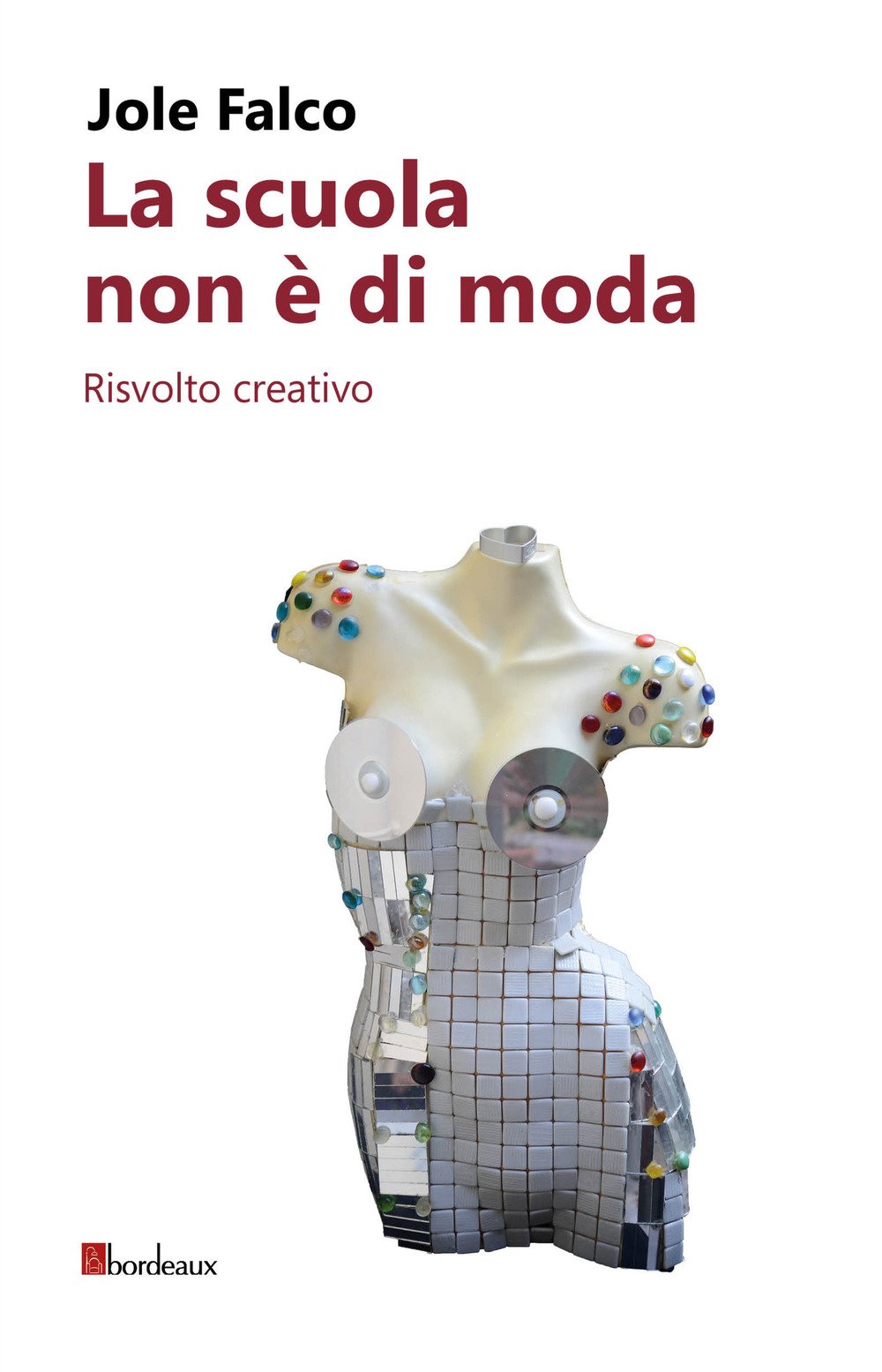 La scuola non è di moda. Risvolto creativo La scuola non è di moda. Risvolto creativo