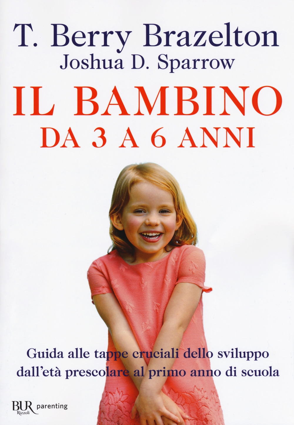 Il bambino da 3 a 6 anni. Guida alle tappe cruciali dello sviluppo dall'età prescolare al primo anno di scuola Il bambino da 3 a 6 anni. Guida alle tappe cruciali dello sviluppo dall'età prescolare al primo anno di scuola