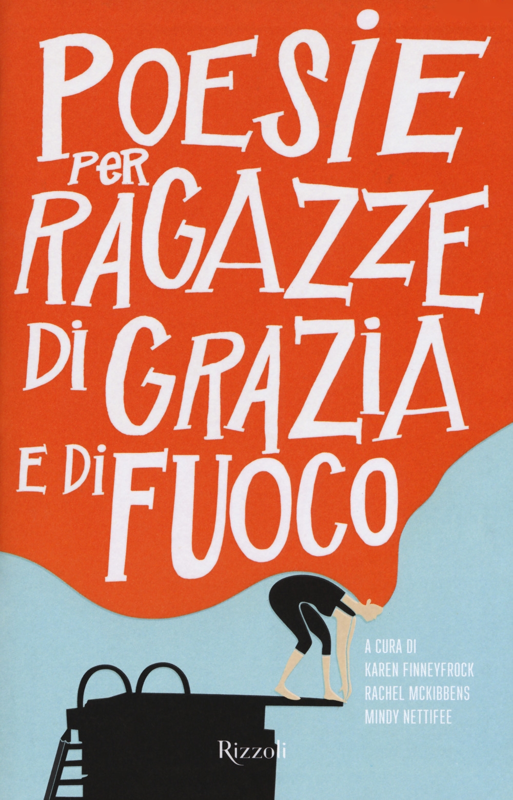 Poesie per ragazze di grazia e di fuoco. Testo inglese a fronte Poesie per ragazze di grazia e di fuoco. Testo inglese a fronte