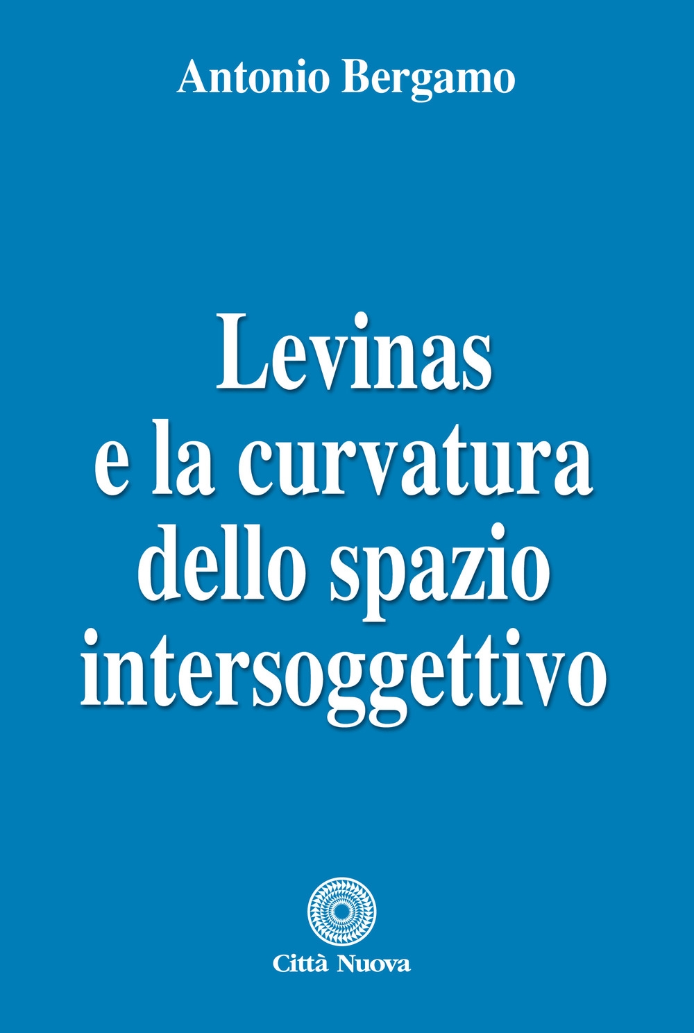 Levinas e la curvatura dello spazio intersoggettivo Levinas e la curvatura dello spazio intersoggettivo