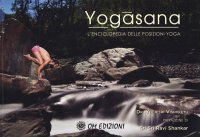 Yogasana. L'Enciclopedia delle Posizioni Yoga