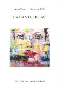 L'amante di lavì. Una storia quasi vera