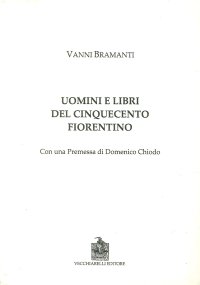 Uomini e libri del Cinquecento fiorentino