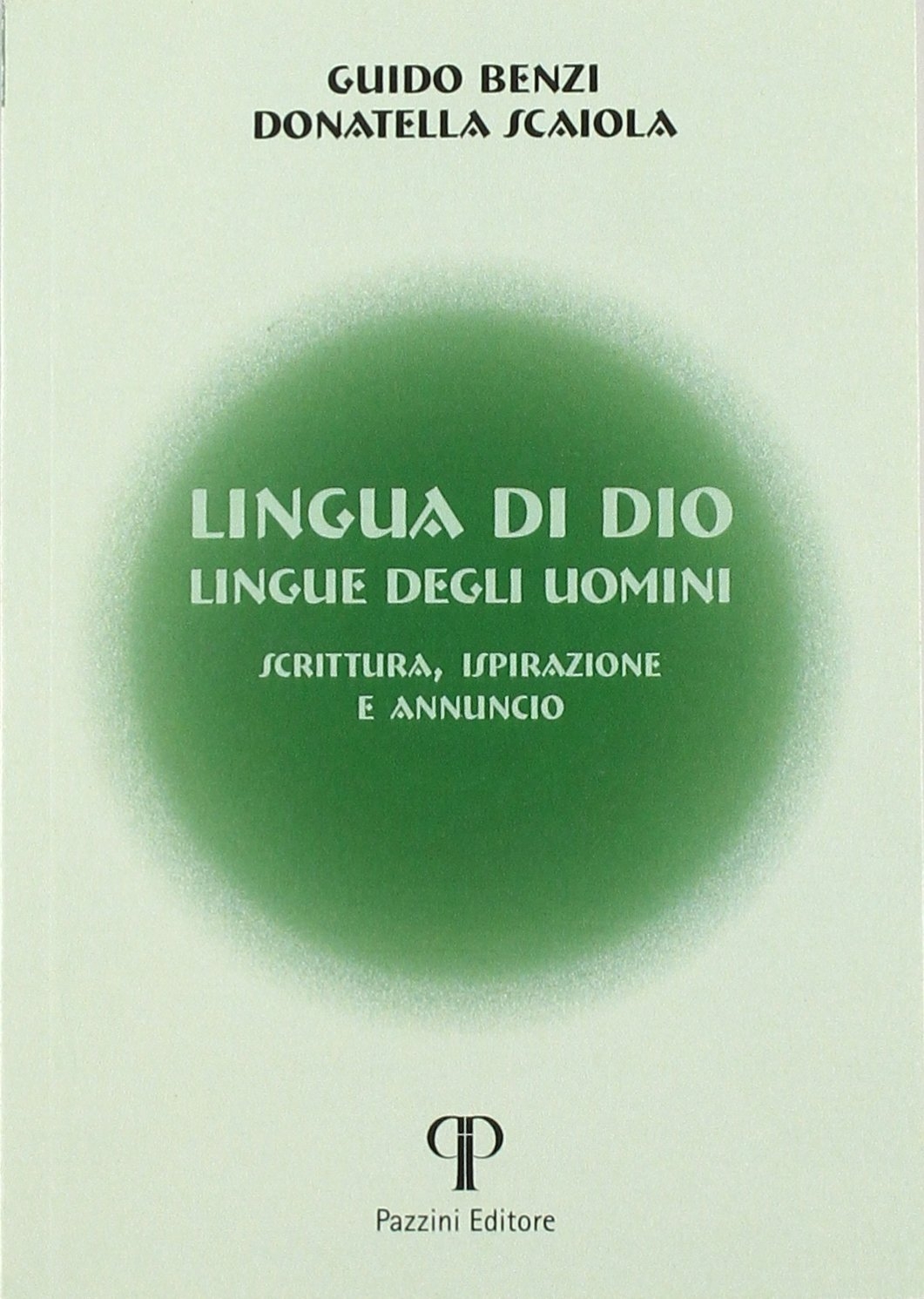 Lingua di Dio, lingue degli uomini. Scrittura, ispirazione e annuncio