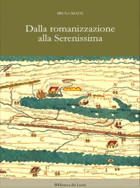 Dalla romanizzazione alla Serenissima