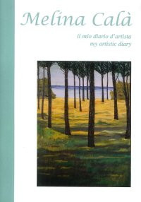 Melina calà. Il mio diario d'artista. My artistic diary