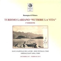 Turismo Lariano "Nutrire la Vita". Rassegna di Pittura 3ª Edizione