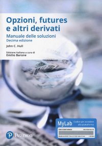 Opzioni, futures e altri derivati. Manuale delle soluzioni. Con Contenuto digitale per accesso online