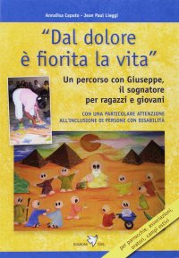 Dal dolore è fiorita la fede