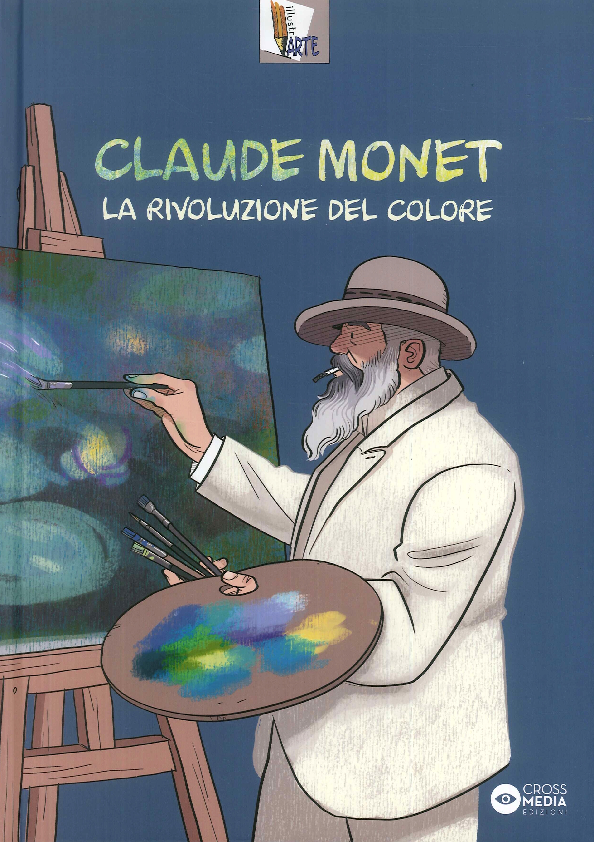 Claude Monet. La rivoluzione del colore Claude Monet. La rivoluzione del colore