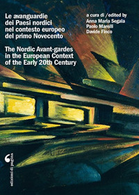 Le avanguardie dei Paesi nordici nel contesto europeo del primo Novecento Le avanguardie dei Paesi nordici nel contesto europeo del primo Novecento