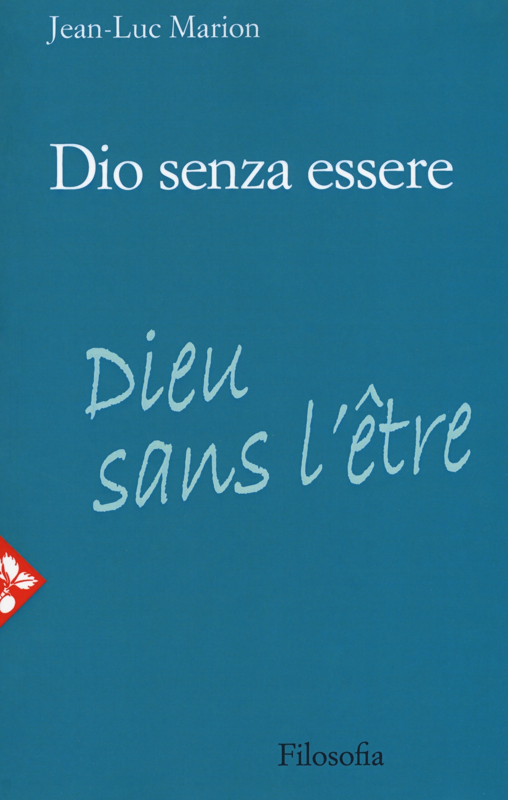 Dio senza essere Dio senza essere
