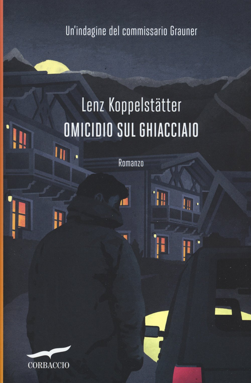 Omicidio sul ghiacciaio. Un'indagine del commissario Grauner Omicidio sul ghiacciaio. Un'indagine del commissario Grauner