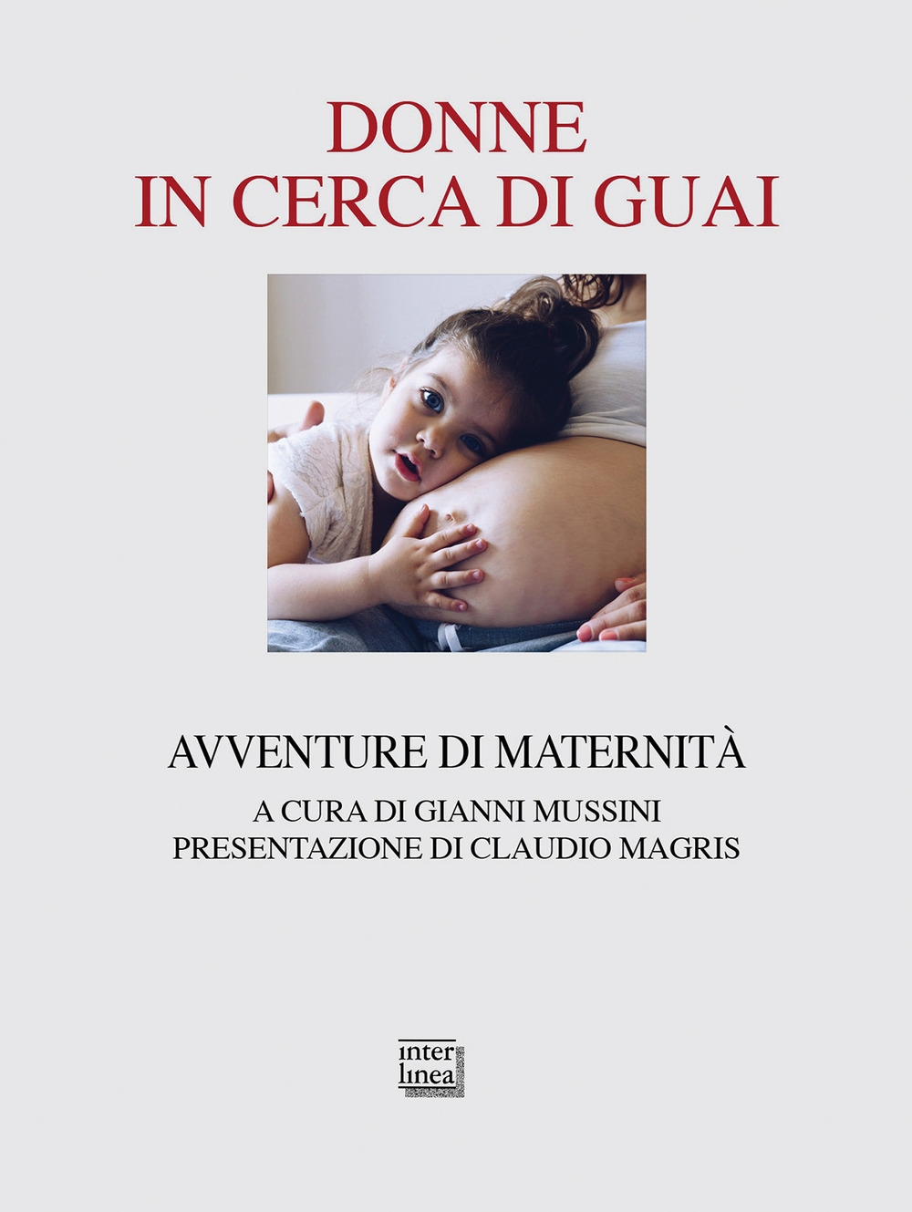 Donne in cerca di guai. Avventure di maternità Donne in cerca di guai. Avventure di maternità