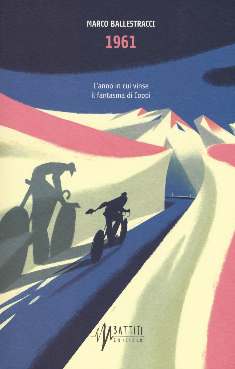 1961. L'anno in cui vinse il fantasma di Coppi 1961. L'anno in cui vinse il fantasma di Coppi
