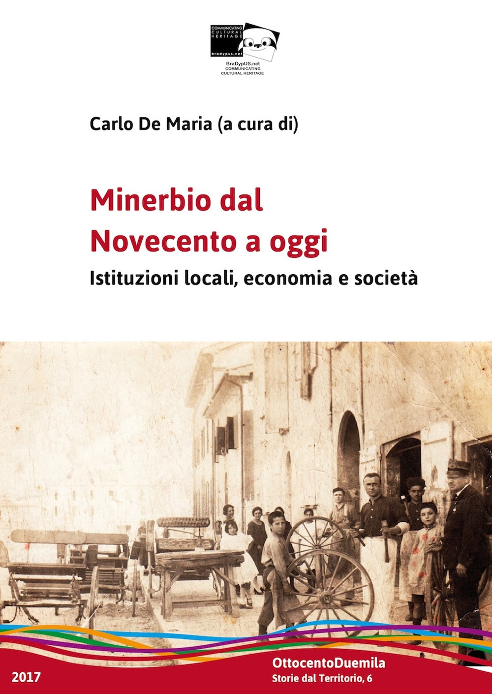 Minerbio dal Novecento a oggi. Istituzioni locali, economia e società Minerbio dal Novecento a oggi. Istituzioni locali, economia e società
