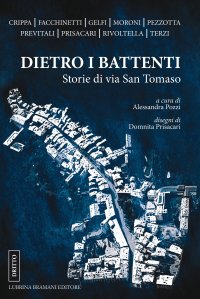 Dietro i battenti. Storie di via San Tomaso
