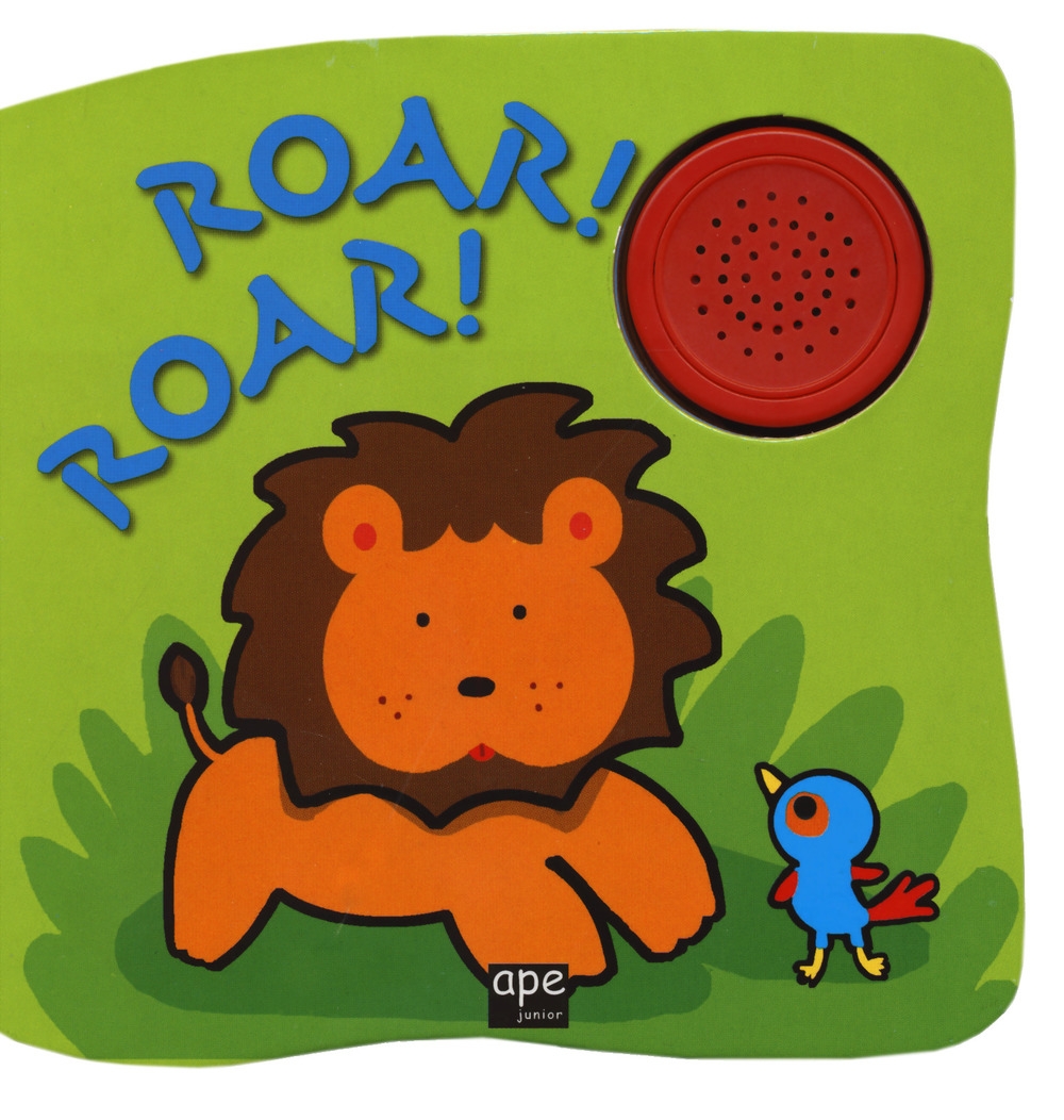 Roar! Roar! Roar! Roar!
