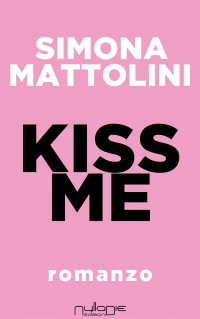 Kiss me