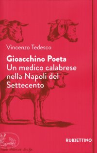 Gioacchino Poeta. Un medico calabrese nella Napoli del Settecento