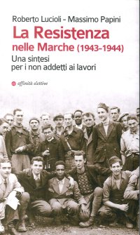 La Resistenza nelle Marche (1943-1944). Una sintesi per i non addetti ai lavori