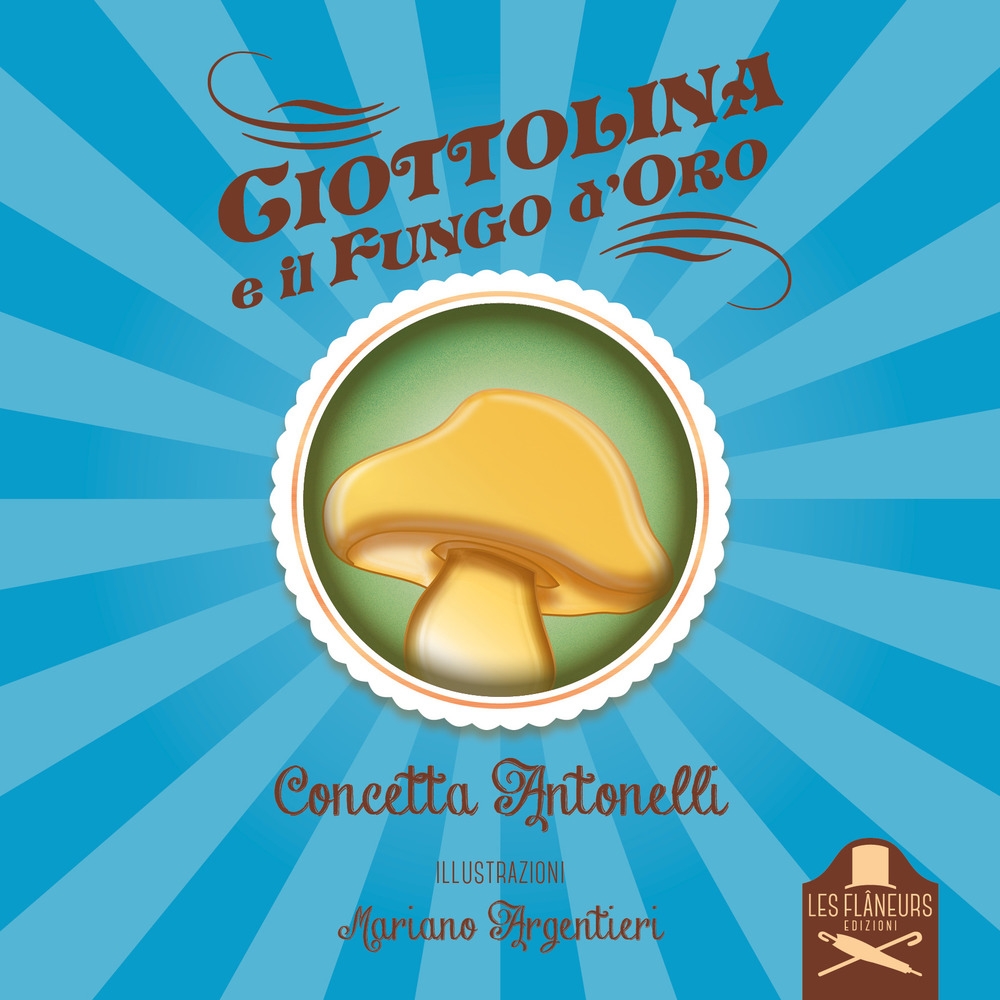 Ciottolina e il fungo d'oro Ciottolina e il fungo d'oro