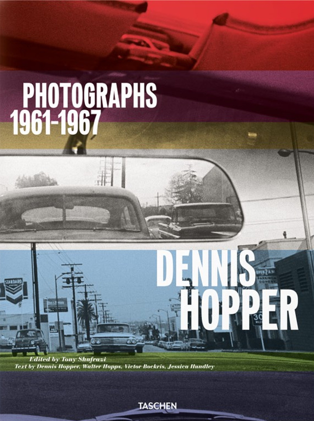 Dennis Hopper. Photographs 1961-1967. Ediz. inglese, francese e tedesca Dennis Hopper. Photographs 1961-1967. Ediz. inglese, francese e tedesca