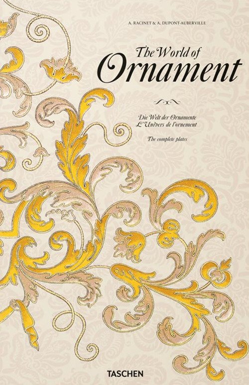 The world of ornament. Ediz. inglese, francese e tedesca The world of ornament. Ediz. inglese, francese e tedesca