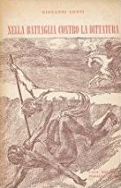 Nella battaglia contro la dittatura. Cronistoria e tre discorsi