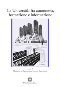 Le Università: fra autonomia, formazione e informazione Le Università: fra autonomia, formazione e informazione