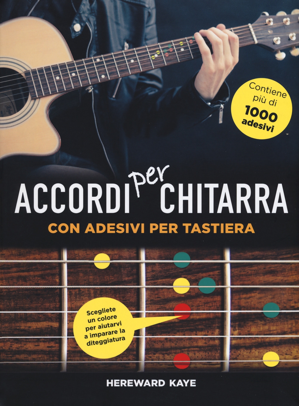 Accordi per chitarra con adesivi per tastiera. Ediz. illustrata. Con Adesivi Accordi per chitarra con adesivi per tastiera. Ediz. illustrata. Con Adesivi