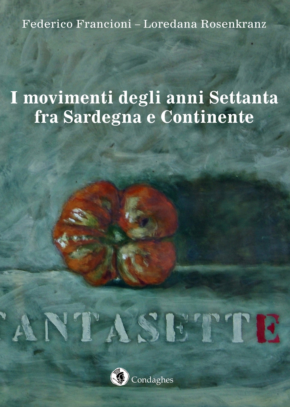 I movimenti degli anni Settanta fra Sardegna e Continente I movimenti degli anni Settanta fra Sardegna e Continente