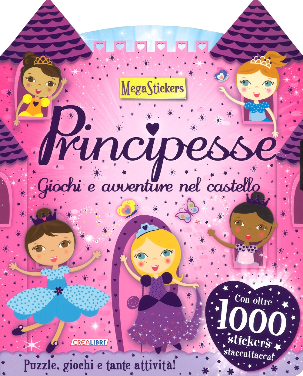 Principesse. Giochi e avventure nel castello. Megastickers. Ediz. a colori Principesse. Giochi e avventure nel castello. Megastickers. Ediz. a colori
