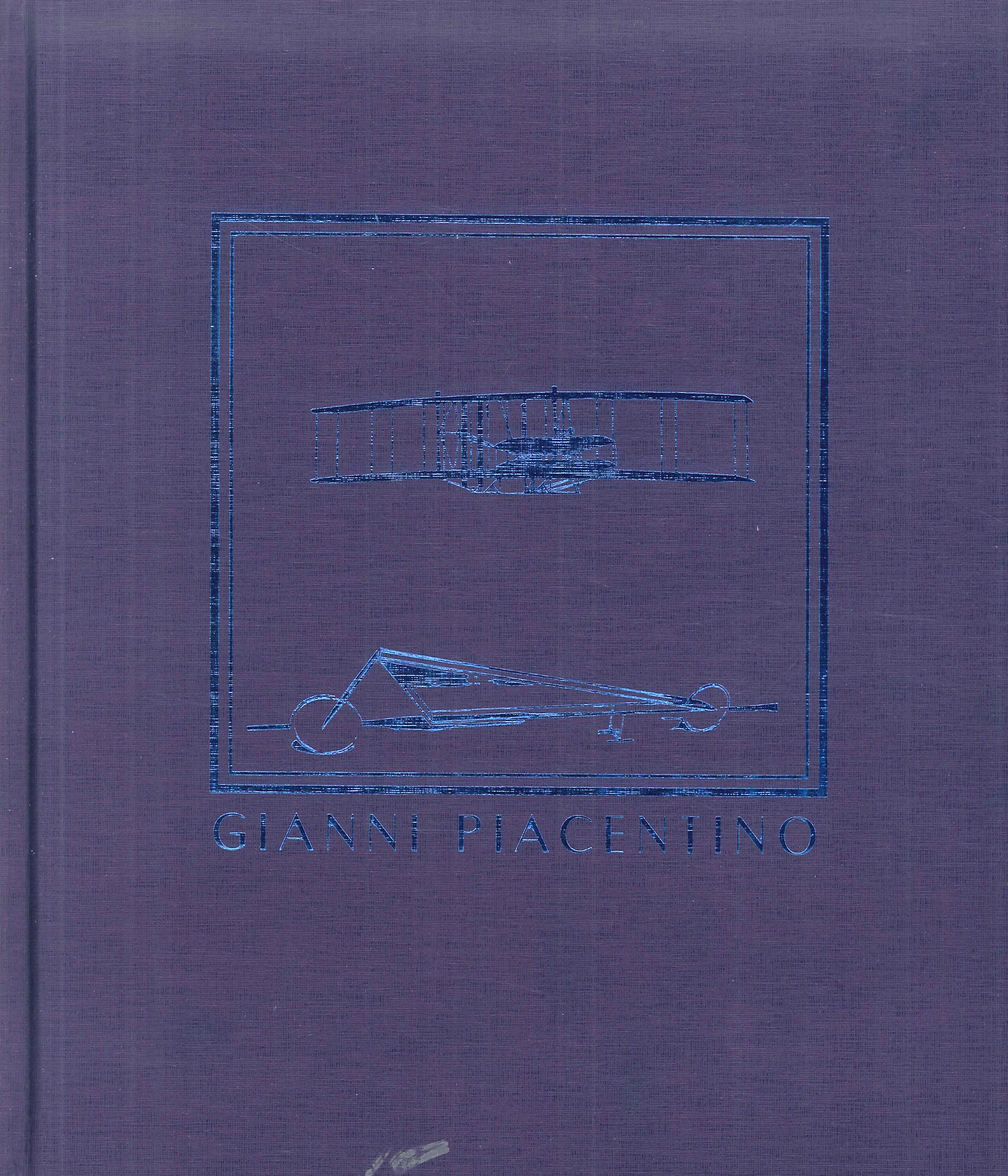 Gianni Piacentino. Works 1965-2017. Catalogo della mostra Gianni Piacentino. Works 1965-2017. Catalogo della mostra