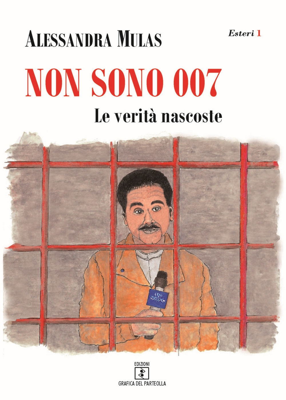 Non sono 007. Le verità nascoste Non sono 007. Le verità nascoste