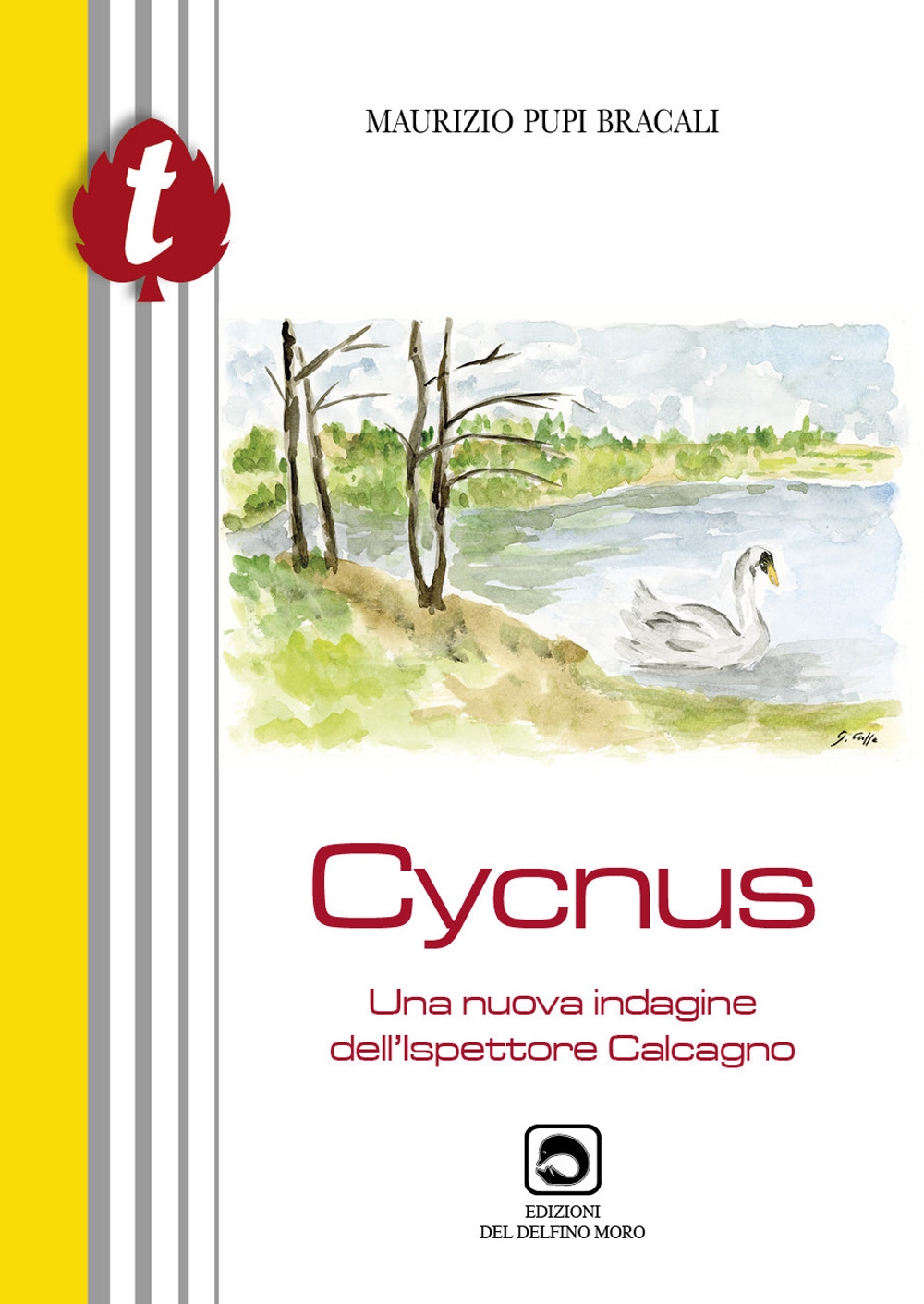 Cycnus. Una nuova indagine dell'ispettore Calcagno Cycnus. Una nuova indagine dell'ispettore Calcagno