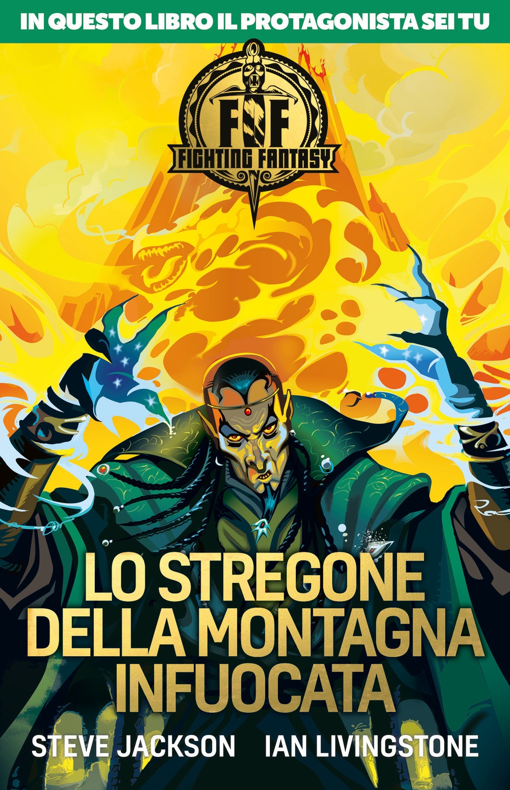 Lo stregone della montagna infuocata. Fighting fantasy Lo stregone della montagna infuocata. Fighting fantasy