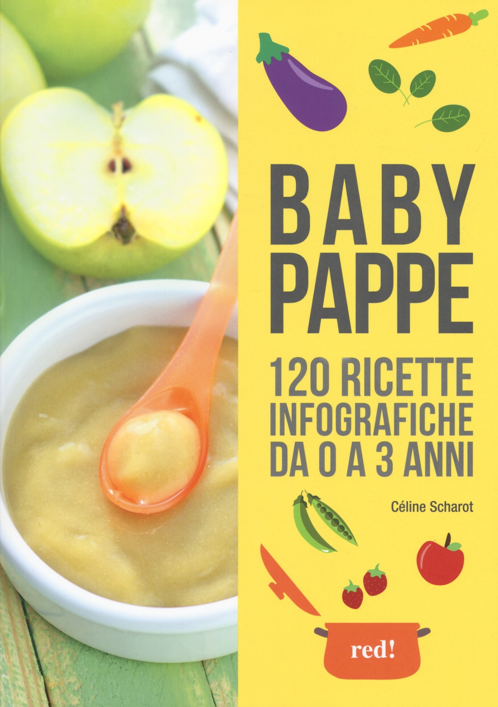 Babypappe. 120 ricette infografiche da 0 a 3 anni Babypappe. 120 ricette infografiche da 0 a 3 anni