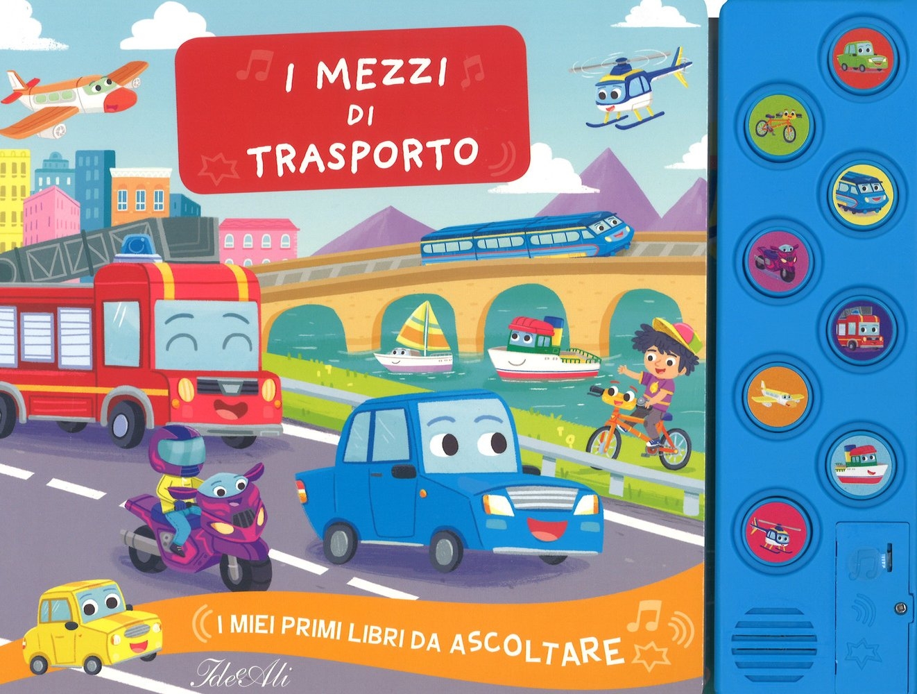 I mezzi di trasporto. I miei primi libri da ascoltare. Ediz. a colori I mezzi di trasporto. I miei primi libri da ascoltare. Ediz. a colori