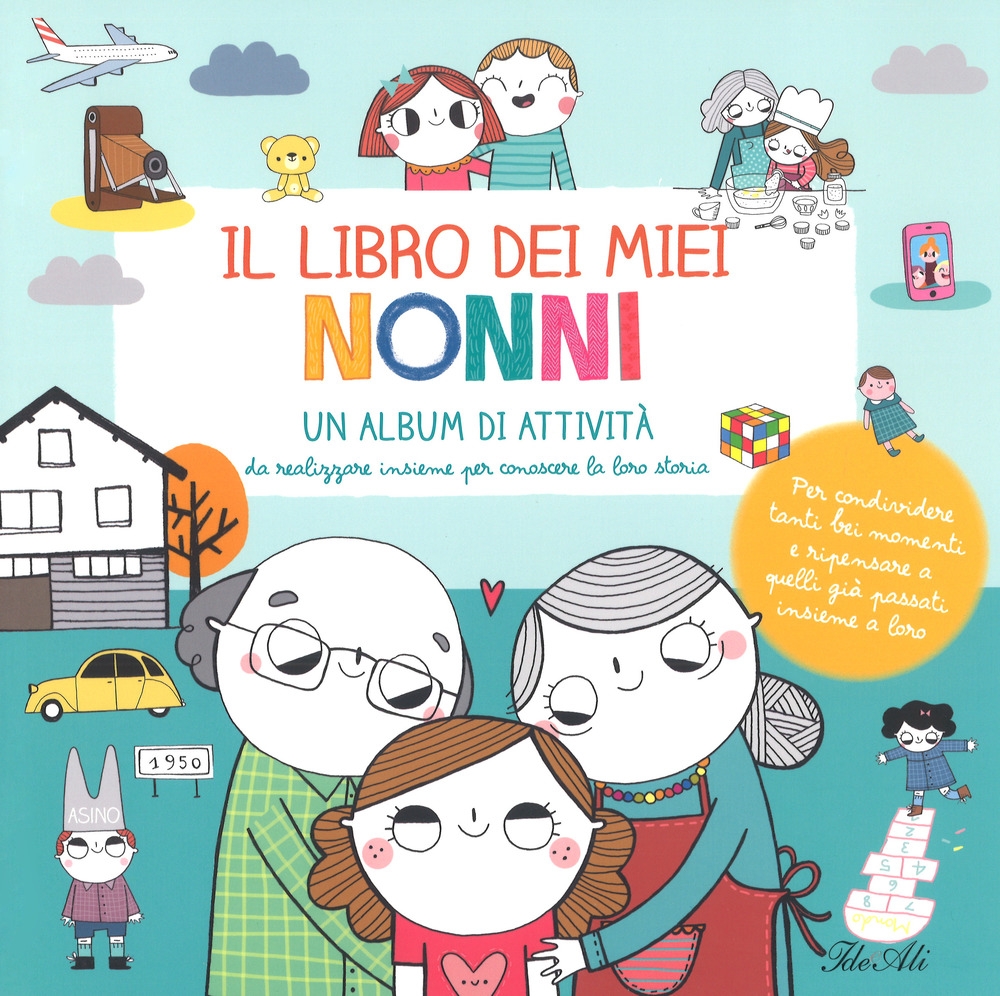Il libro dei miei nonni. Ediz. a colori. Con Adesivi Il libro dei miei nonni. Ediz. a colori. Con Adesivi