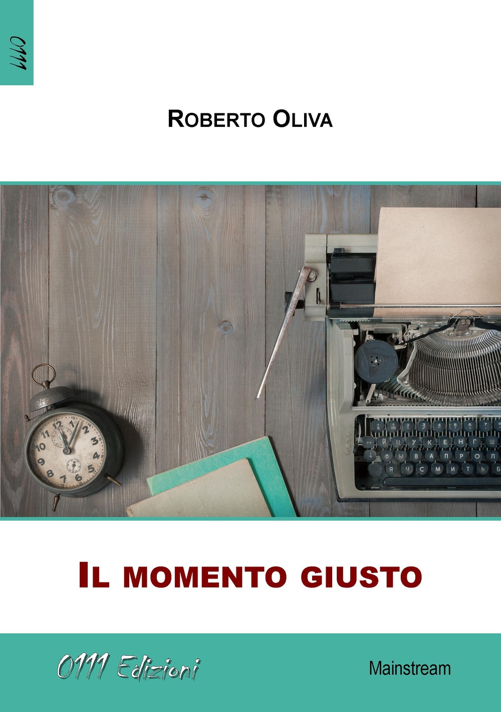 Il momento giusto Il momento giusto