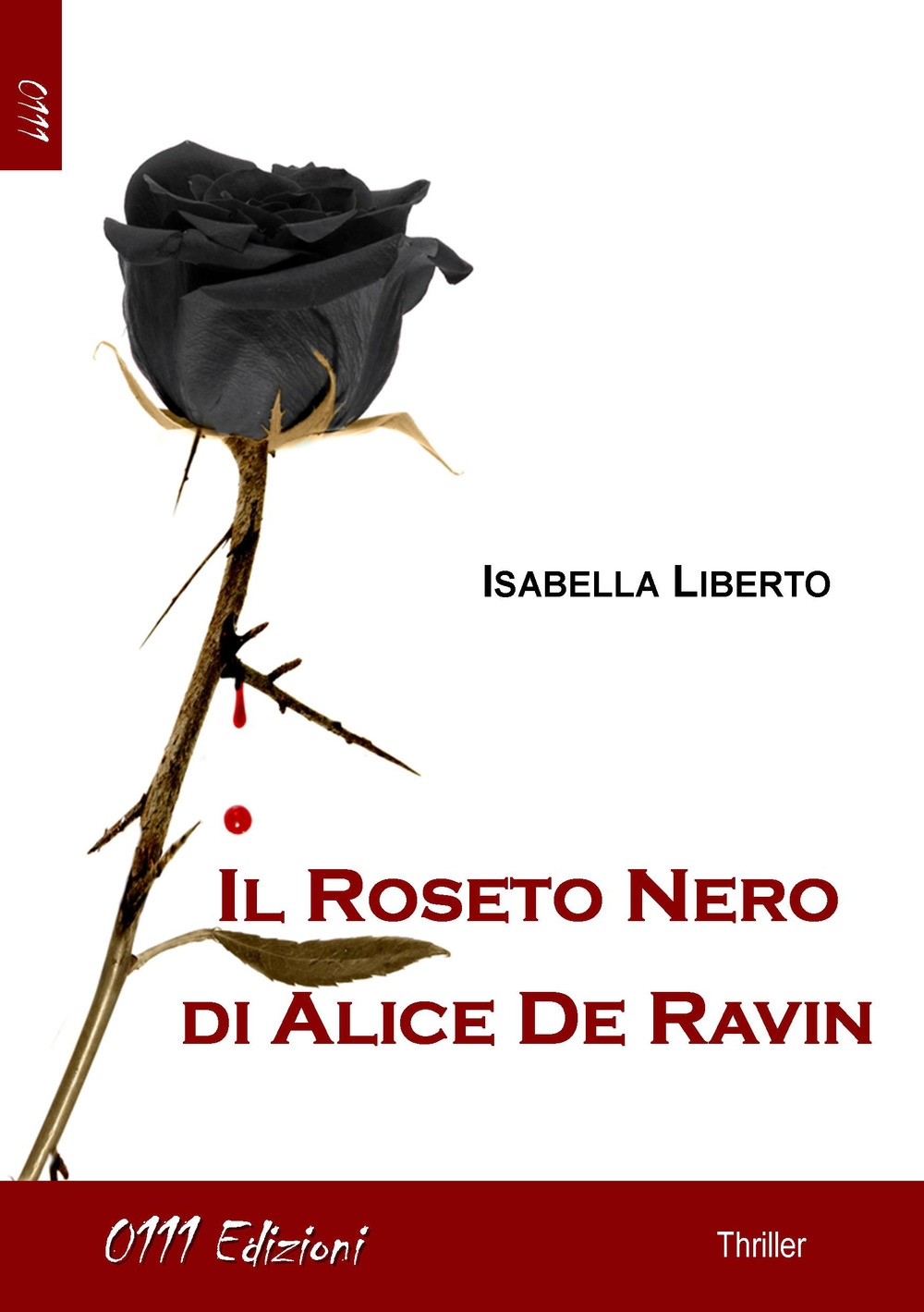 Il roseto nero di Alice De Ravin Il roseto nero di Alice De Ravin